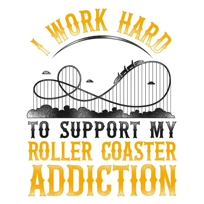 Roller Coaster Vintage I Work Hard