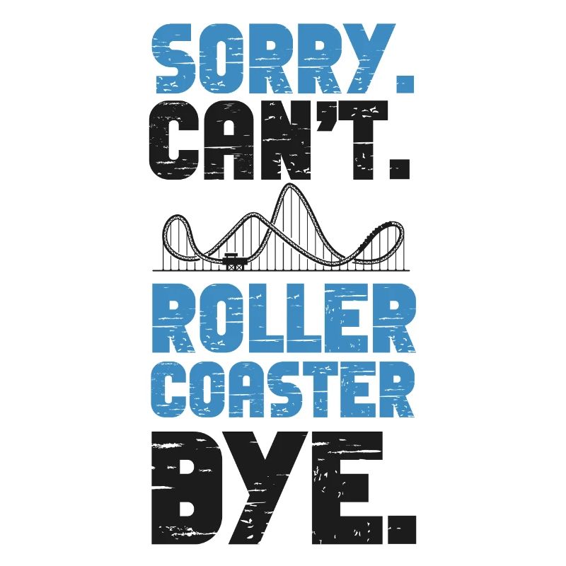 Roller Coaster Sorry. Cant. Roller