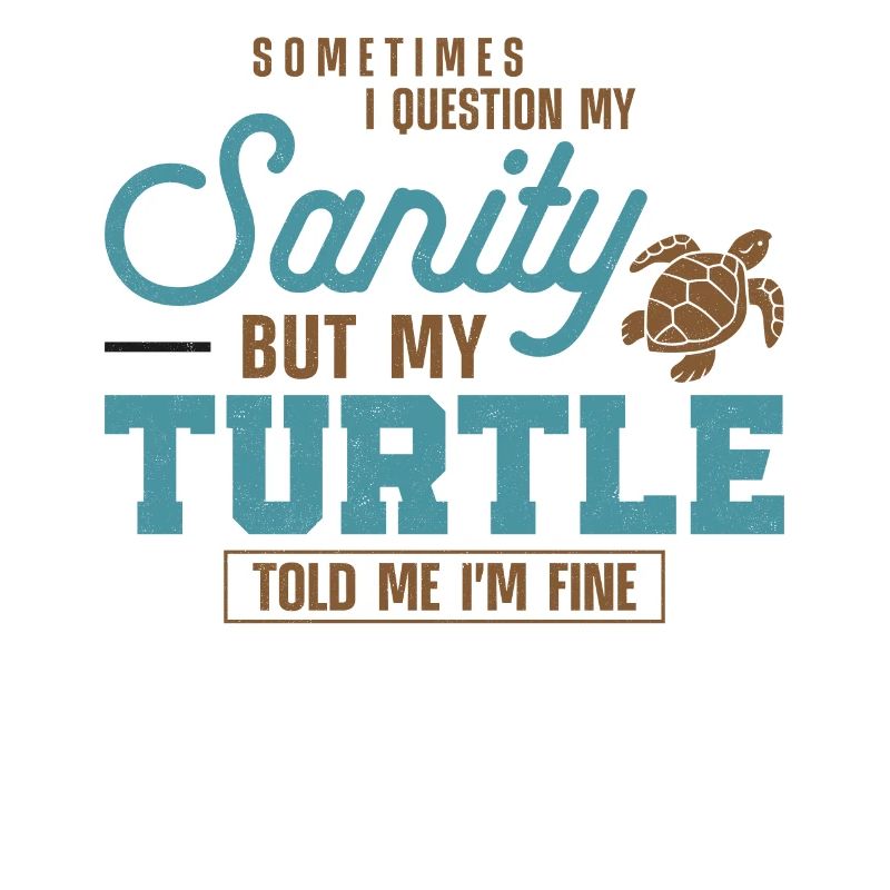 Sea Turtle Tortoise Sometimes I