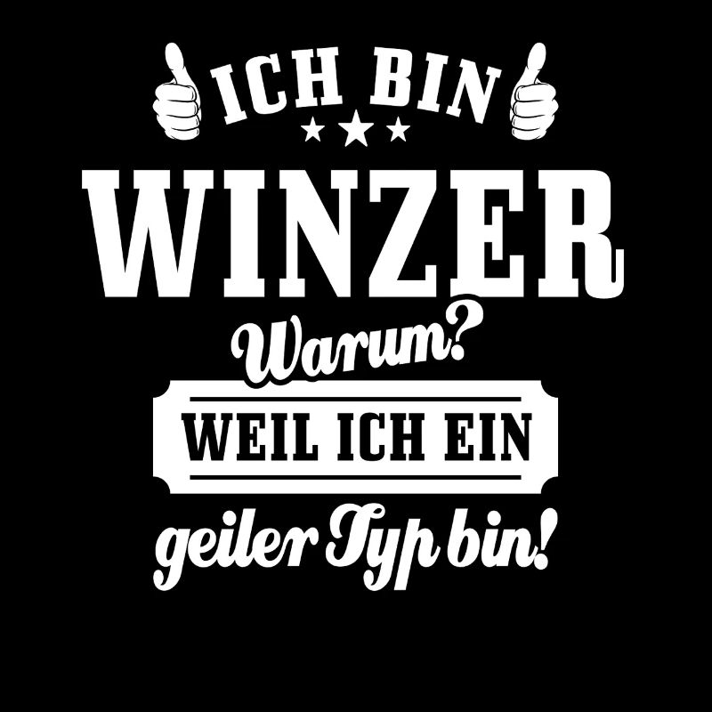 Ich bin Winzer weil ich ein geiler Typ bin