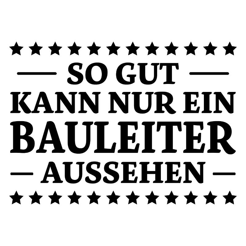 Bauleiter Spruch Baustelle Fun Bauleiter Geschenk