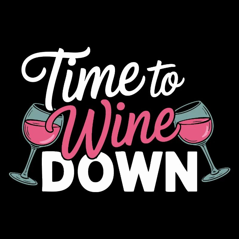 Time to Wine Down – Funny Wine Design