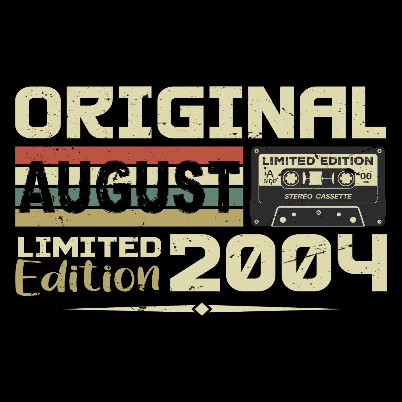 August 2004 - Born in August 2004 Built in August 2004