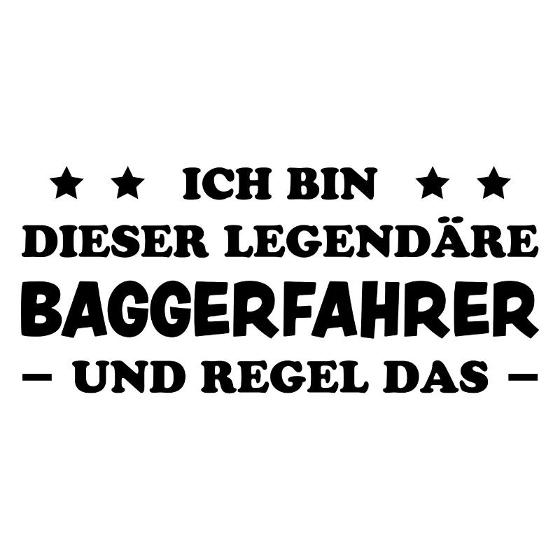 Baggerfahrer Lustiger Spruch Beruf Bagger Geschenk