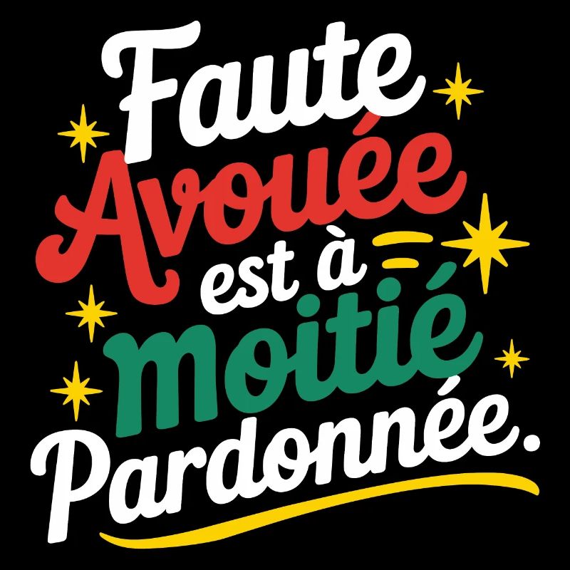 Faute avouée est à moitié pardonnée