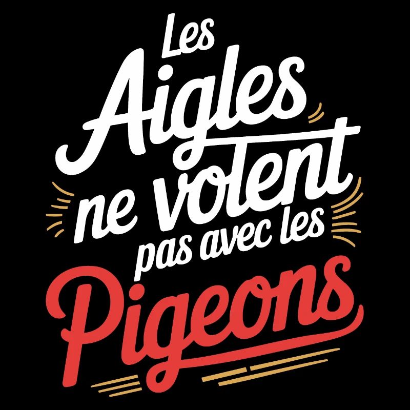 Les aigles ne volent pas avec les pigeons