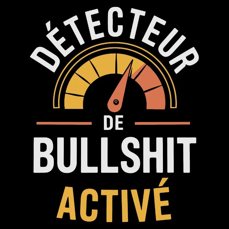 Détecteur de bullshit activé