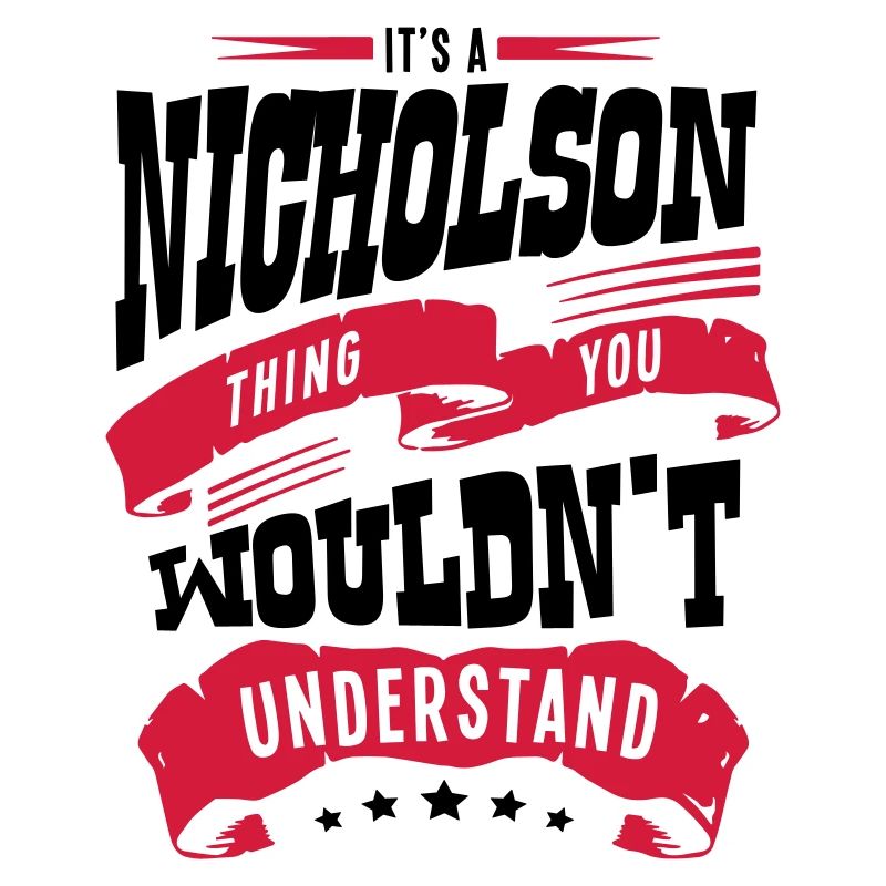 nicholson name thing you wouldnt underst