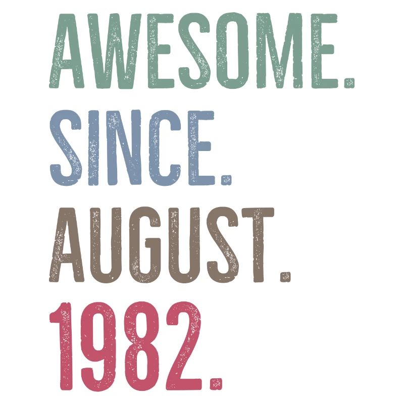 Awesome Since August 1982