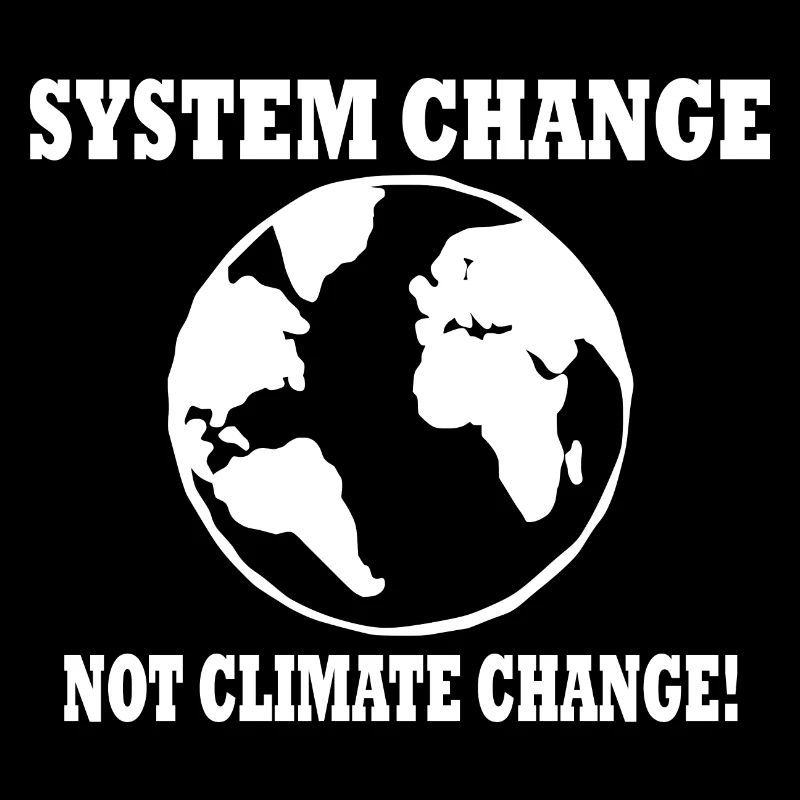 system change not climate change