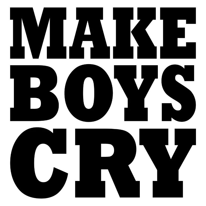 Make boys cry