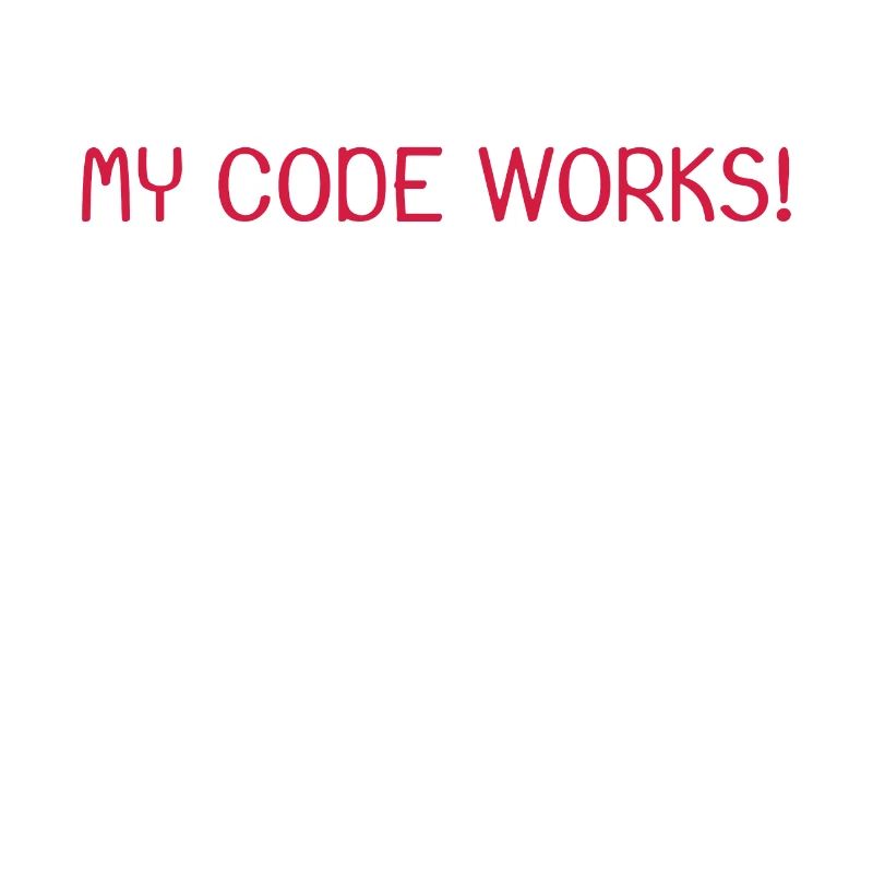 My code works Programmierer Informatiker