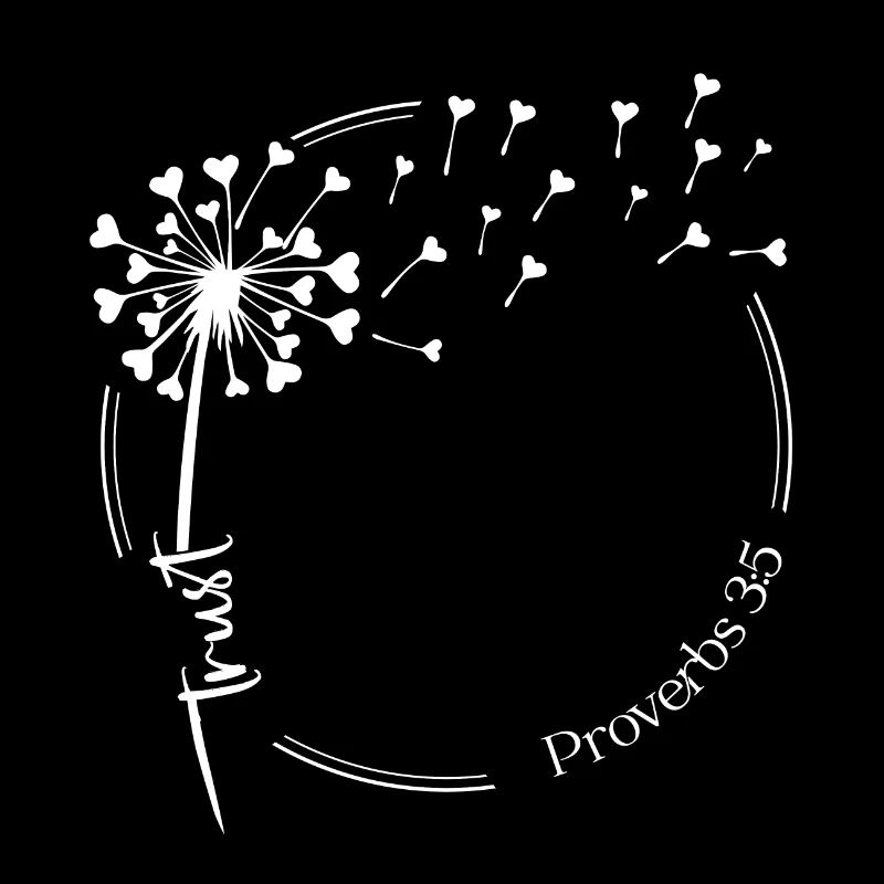 Christian Dandelion design trust Proverbs 3:5