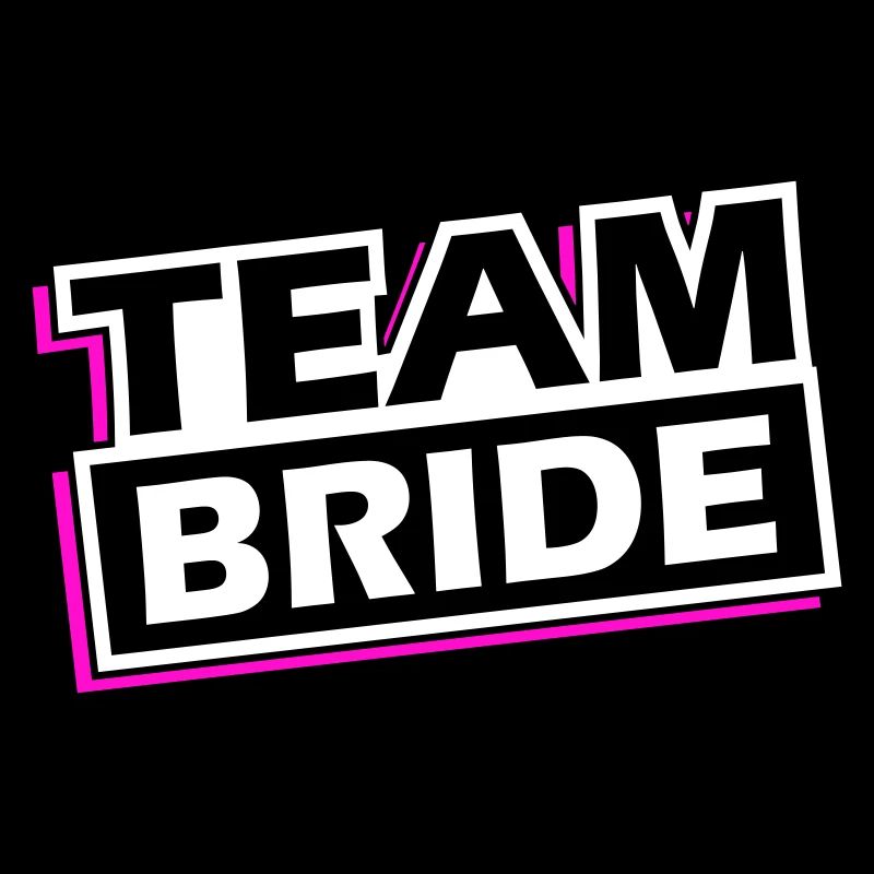 Team Bride Wedding Saying