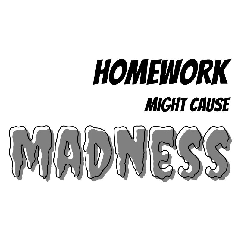 Les devoirs peuvent causer de la folie