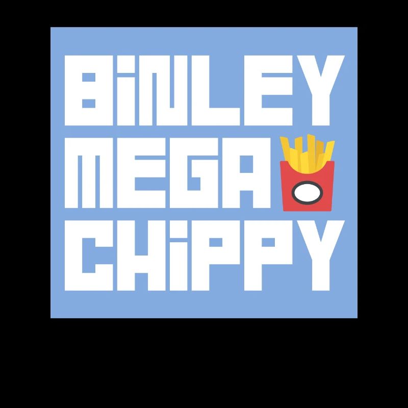 BINLEY méga chippy