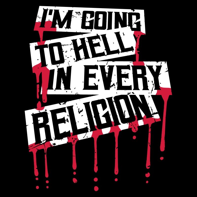 I'm Going To Hell In Every Religion Atheist Witz
