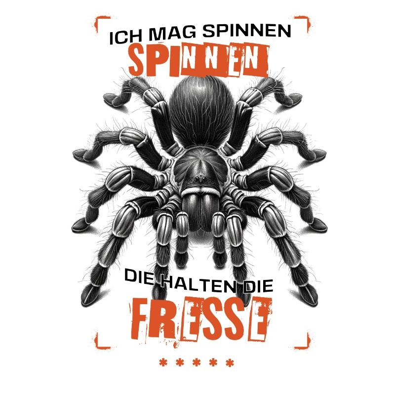 I like spiders that keep their mouths shut Tarantula