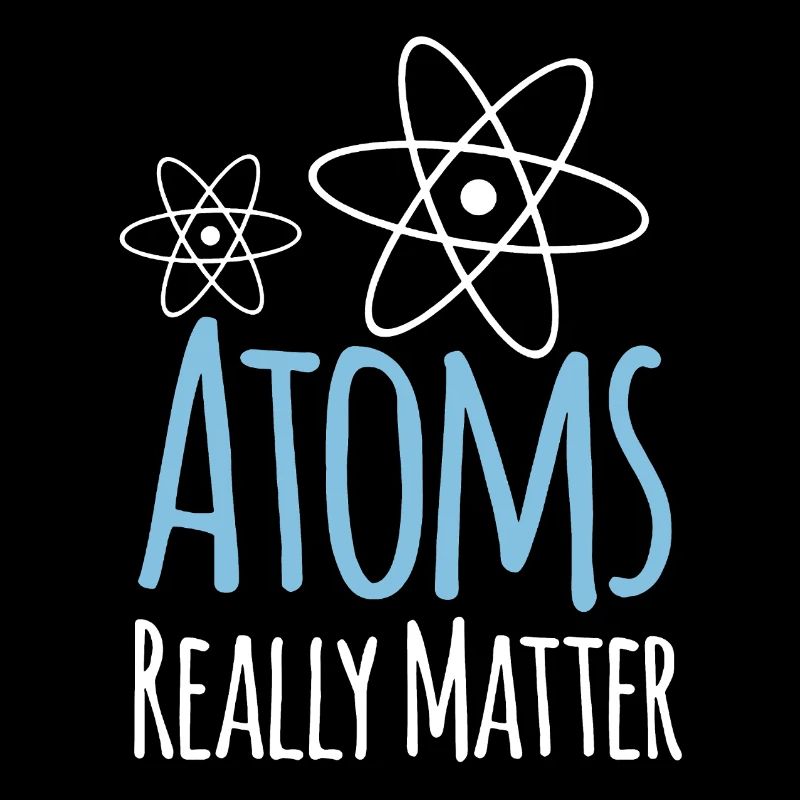 Physics Atoms Really Matter
