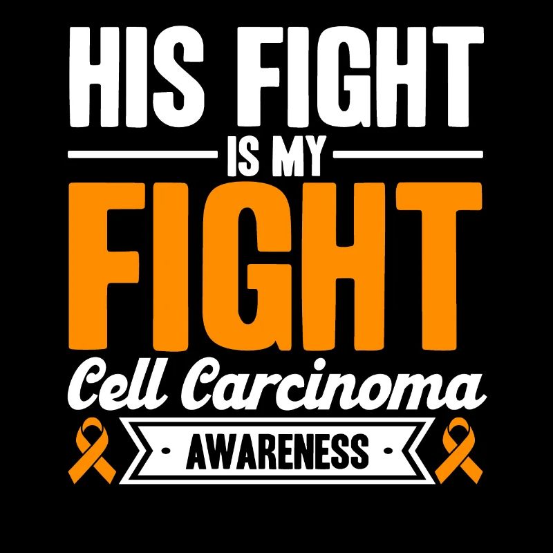 Cell Carcinoma Awareness Cell Carcinoma Support