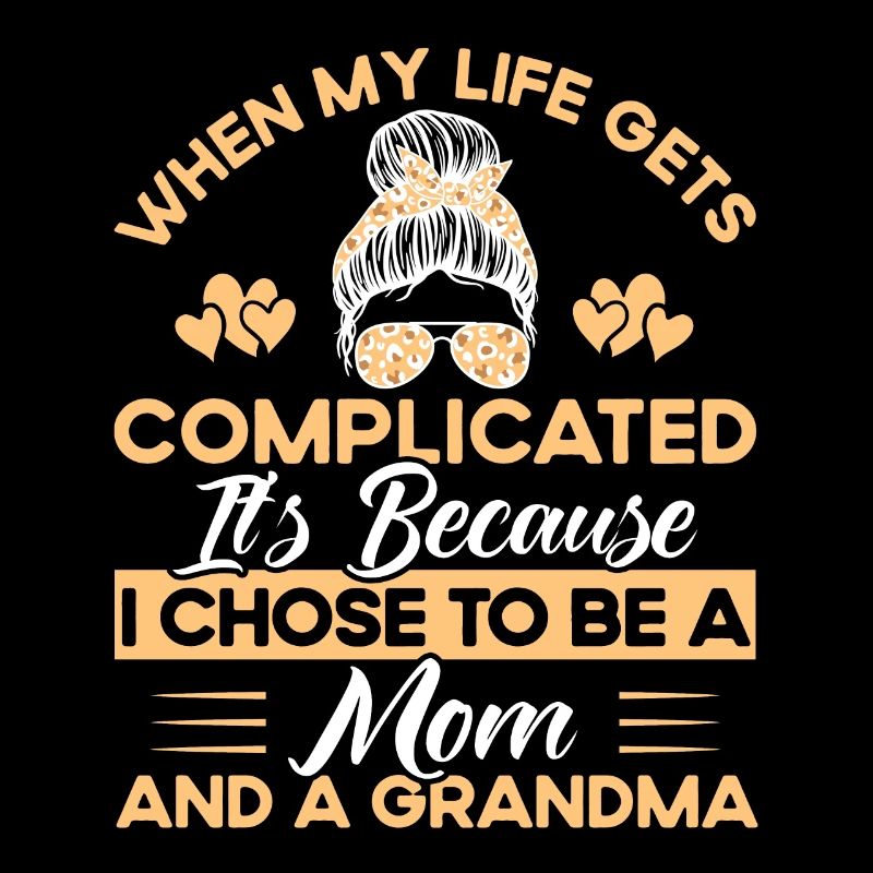 Wenn mein Leben kompliziert wird Mutter & Großmutt