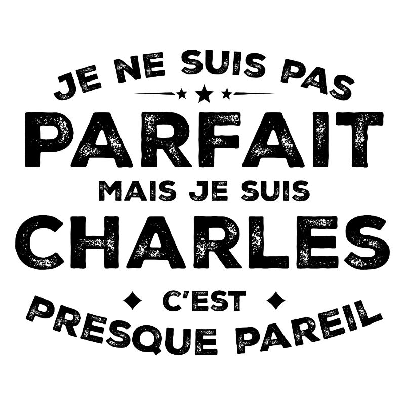 Charles Ein Name, eine Haltung Humor Charles