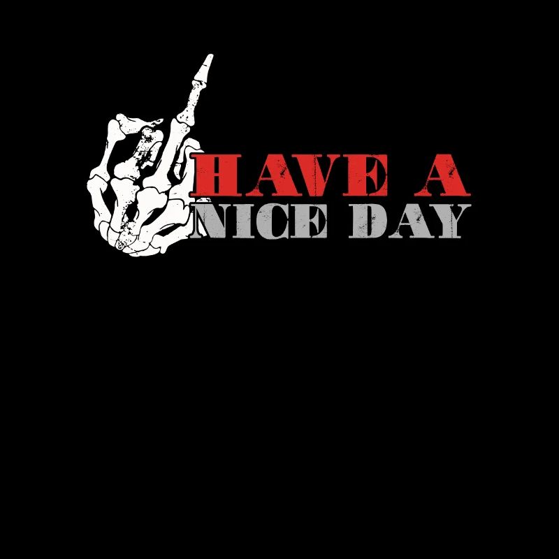 Have A Nice Day Skeleton Middle Finger Sign Gift