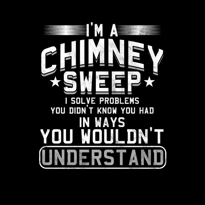 Ich bin ein Chimney Sweep Sweeper Sweeping Clean Geschenk