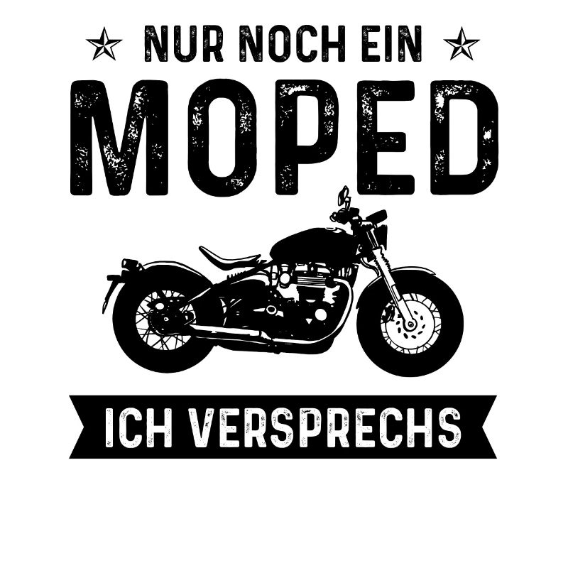 Nur noch ein Moped Ich VersPRECHS - (MOTORRAD)