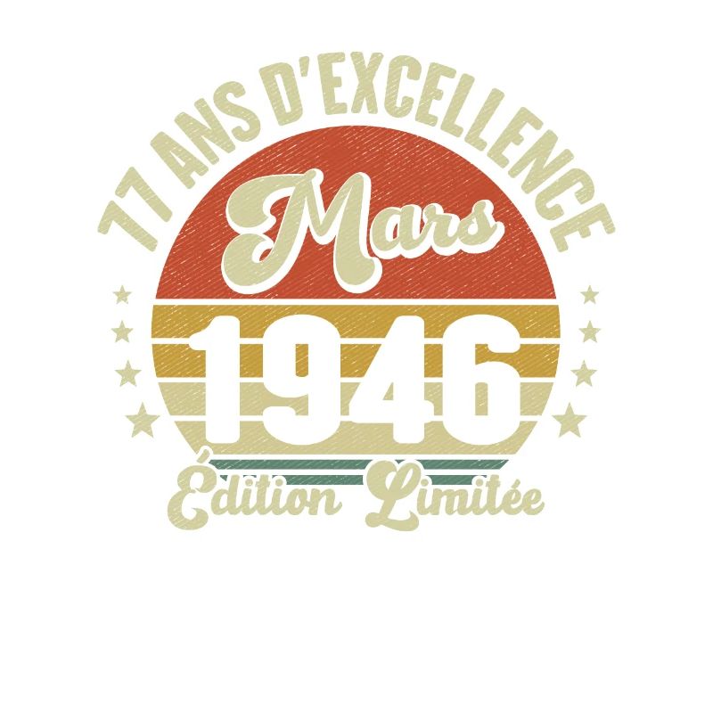 77 Ans D'excellence Mars 1946 Édition Limitée