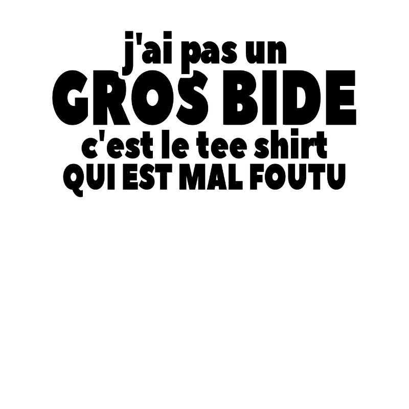 J'ai Pas Un Gros Bide