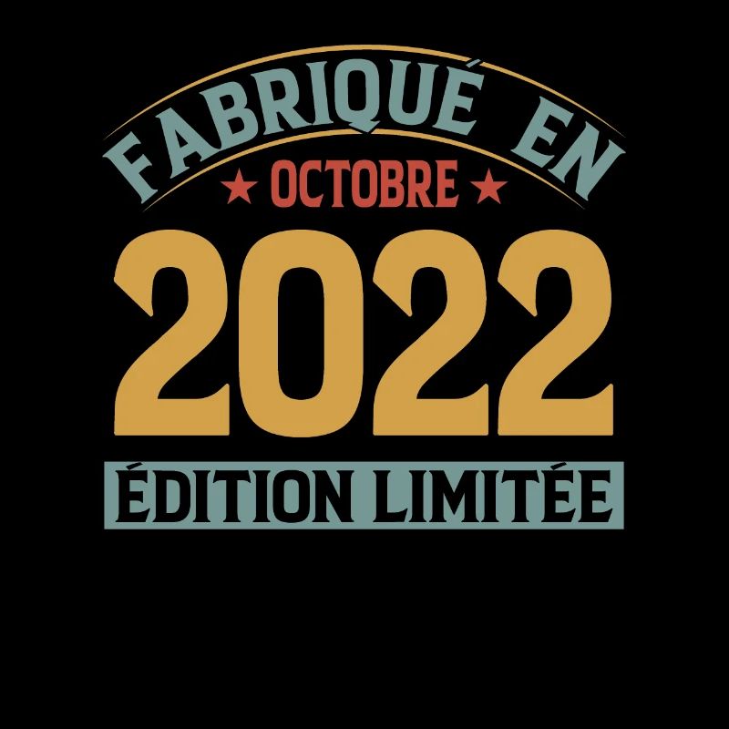 Fabriqué En Octobre 2022 Édition Limitée