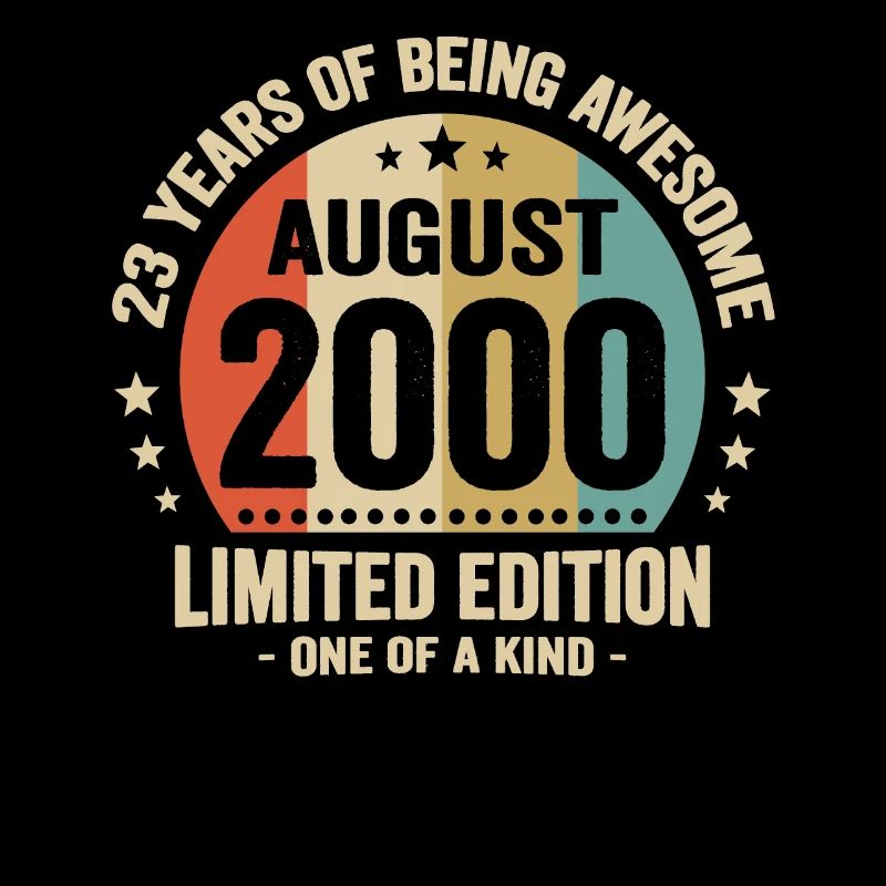 August 2000 23 Jahre I'm awesome gift