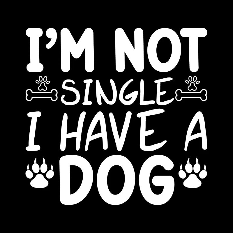 Ich bin nicht Single ich habe einen Hund Bones and