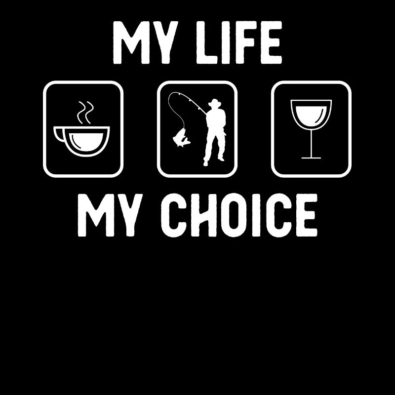 Ma vie, mon choix - Vin - Pêche -