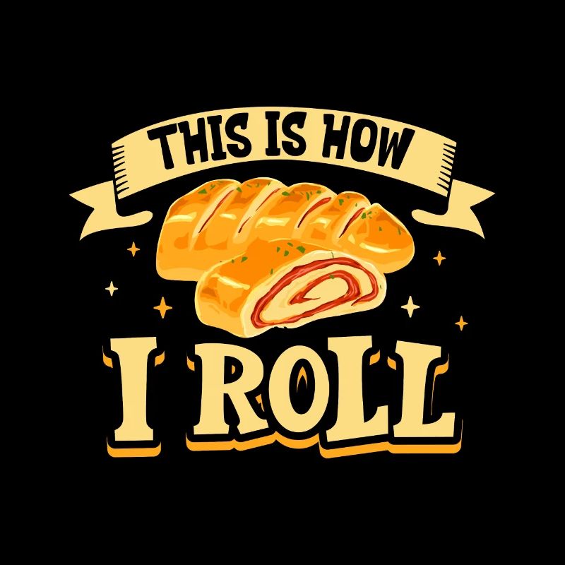 This is how I roll - Stromboli