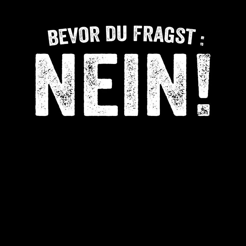 Vor der Frage: Nein