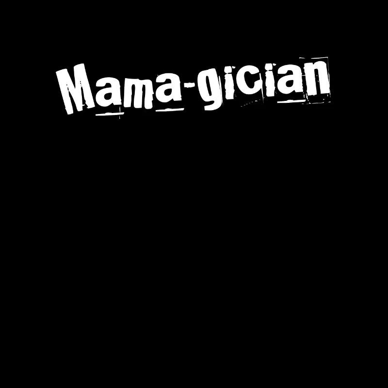 Mama-gician Magic Moments