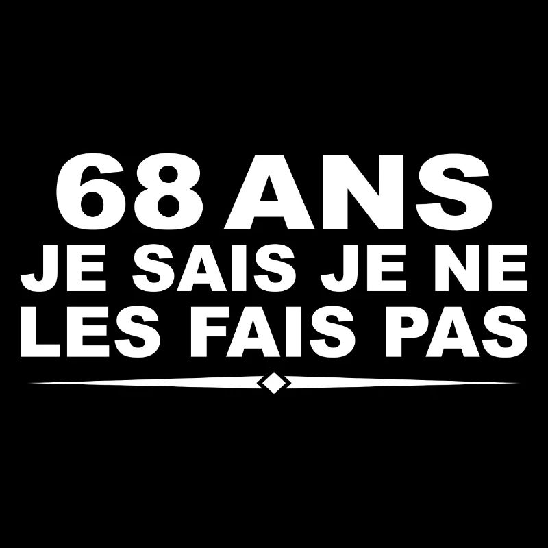 68 years old | Humor 68th Birthday Gift