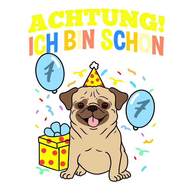Achtung Ich Bin Schon 7 Geburtstag Mops