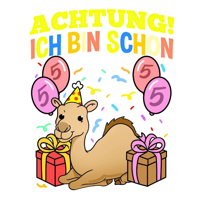 Achtung Ich Bin Schon 5 Geburtstag Dromedar