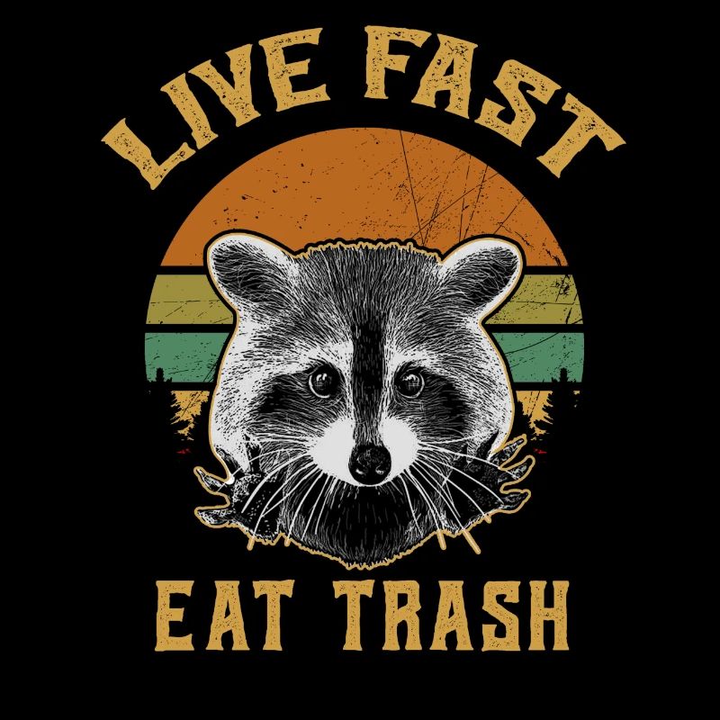 Live Fast Eat Trash