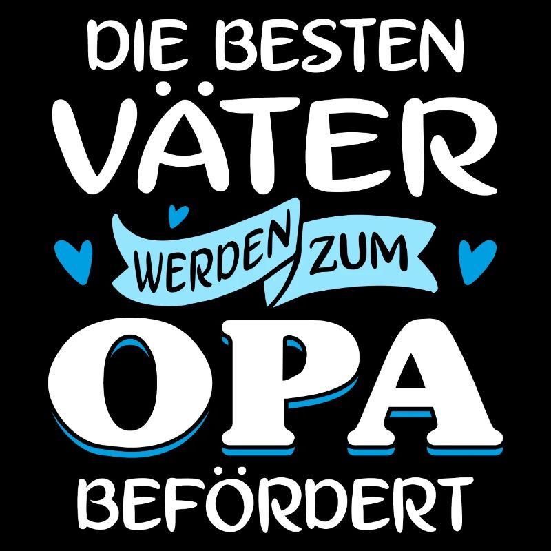 Die besten Väter werden zum Opa befördert