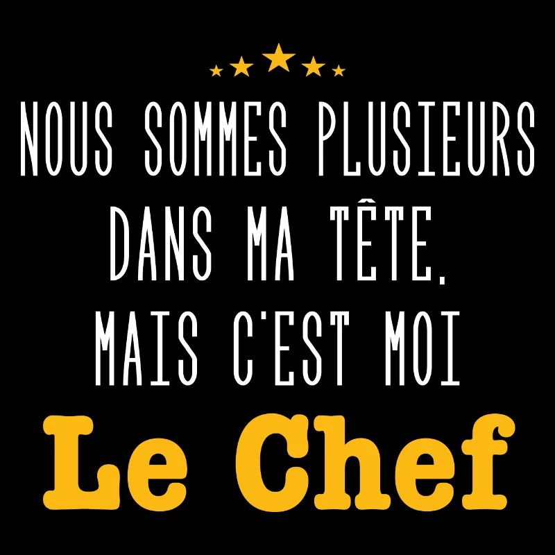 mais c'est moi le chef