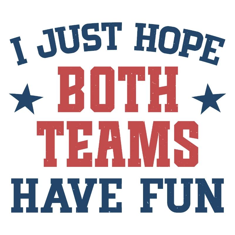 I just hope both teams have fun