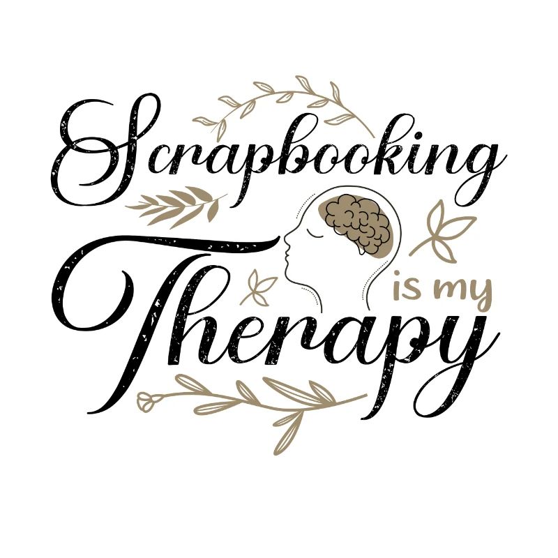 Scrapbooking est mon cadeau Therapy Fun Scrapbooker