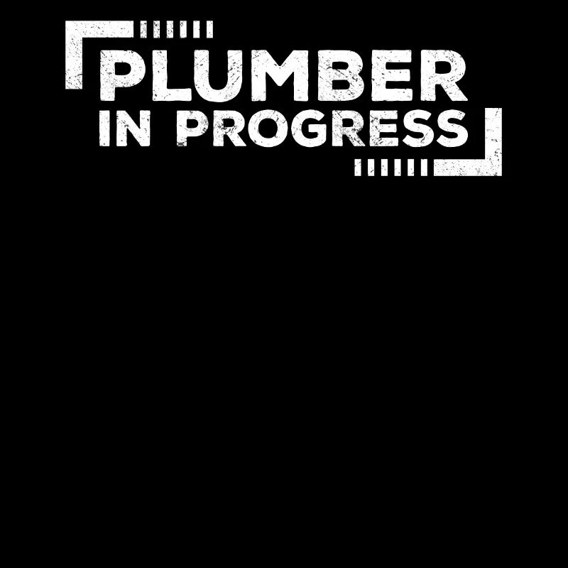 Plumber In Progress Future Plumber