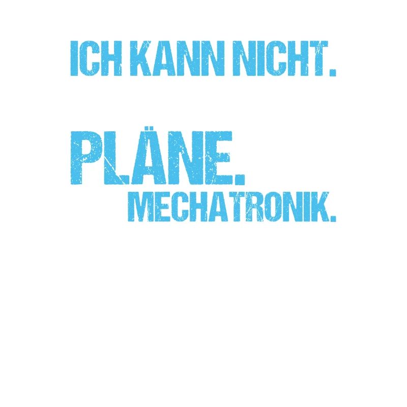 Mechatroniker Mechatronik Mechatronics Engineer
