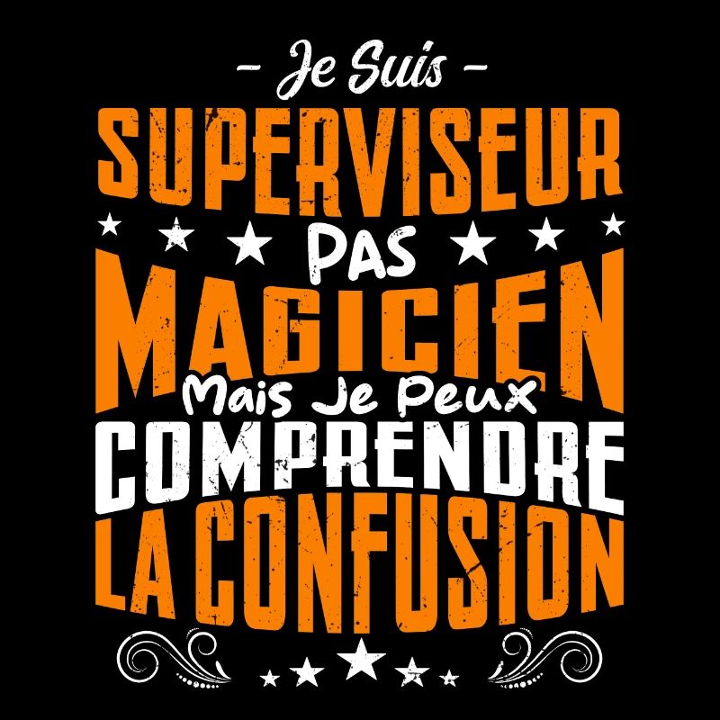 Je Suis Superviseur Pas Magicien