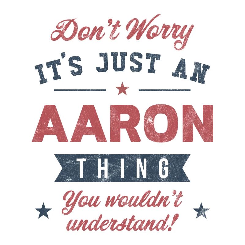 Its a Aaron thing